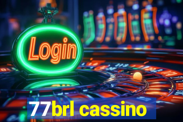 77brl cassino